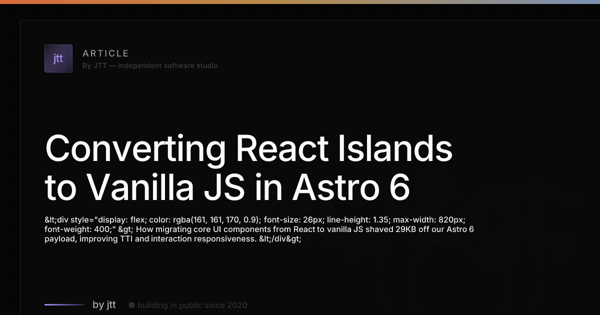 Converting React Islands to Vanilla JS in Astro 6
