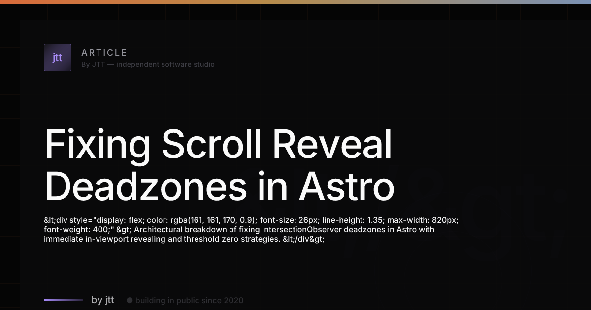 Fixing Scroll Reveal Deadzones in Astro